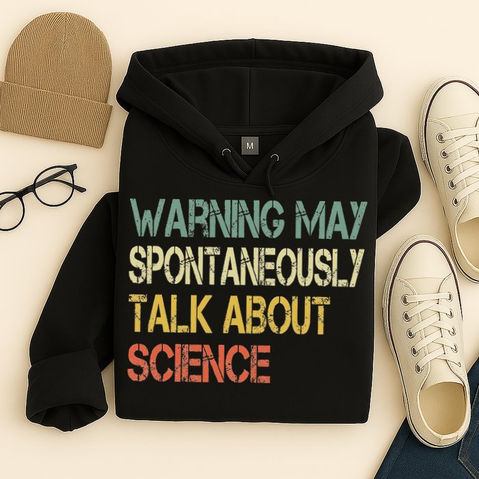 Retro Funny Scientist Warning May Talk About Science Teacher Hoodie