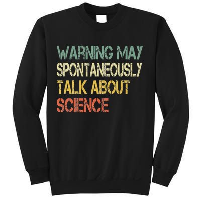 Retro Funny Scientist Warning May Talk About Science Teacher Sweatshirt