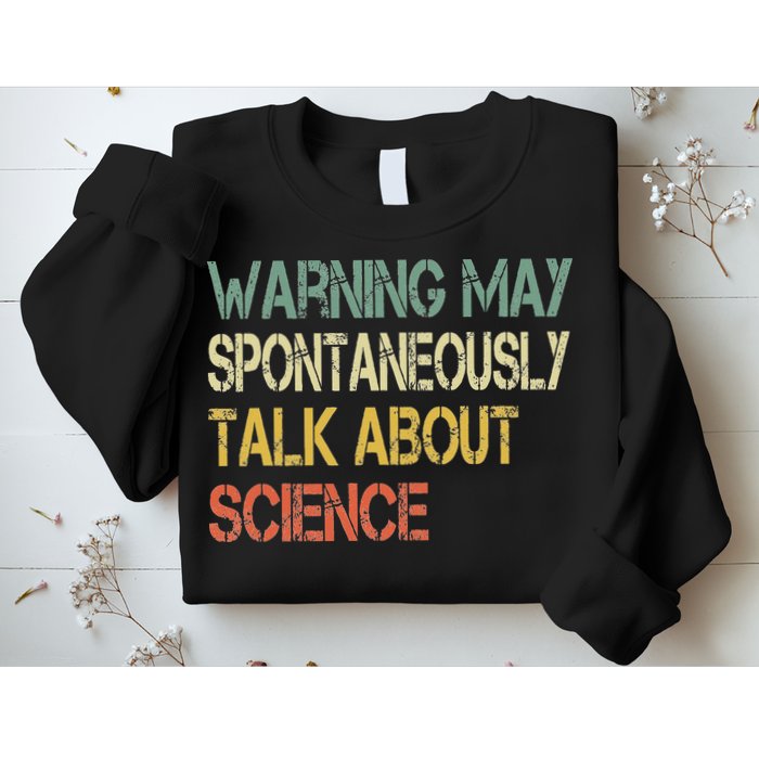 Retro Funny Scientist Warning May Talk About Science Teacher Sweatshirt