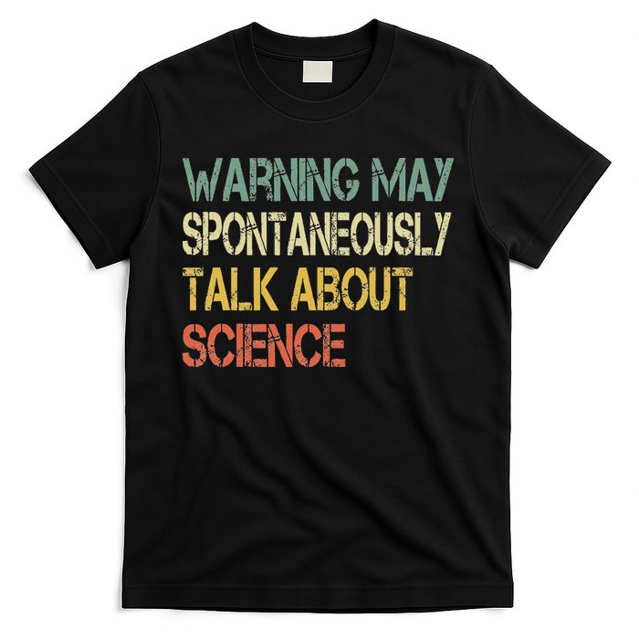 Retro Funny Scientist Warning May Talk About Science Teacher T-Shirt