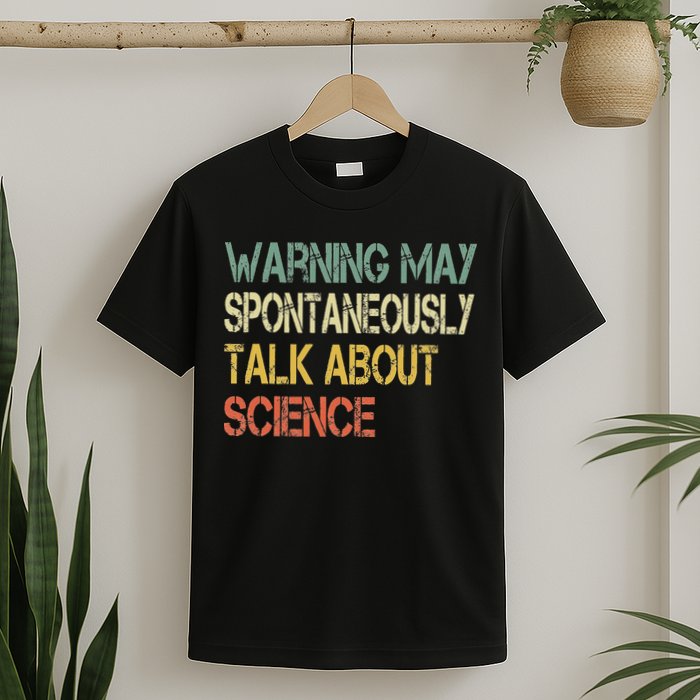 Retro Funny Scientist Warning May Talk About Science Teacher T-Shirt