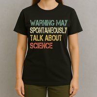 Retro Funny Scientist Warning May Talk About Science Teacher T-Shirt