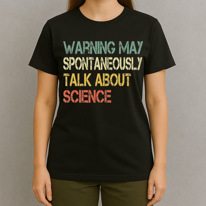 Retro Funny Scientist Warning May Talk About Science Teacher T-Shirt