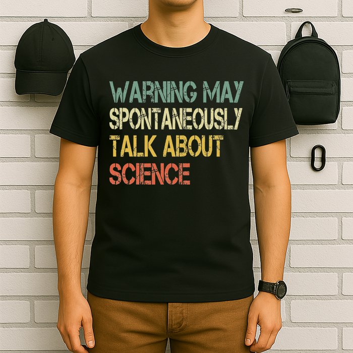 Retro Funny Scientist Warning May Talk About Science Teacher T-Shirt