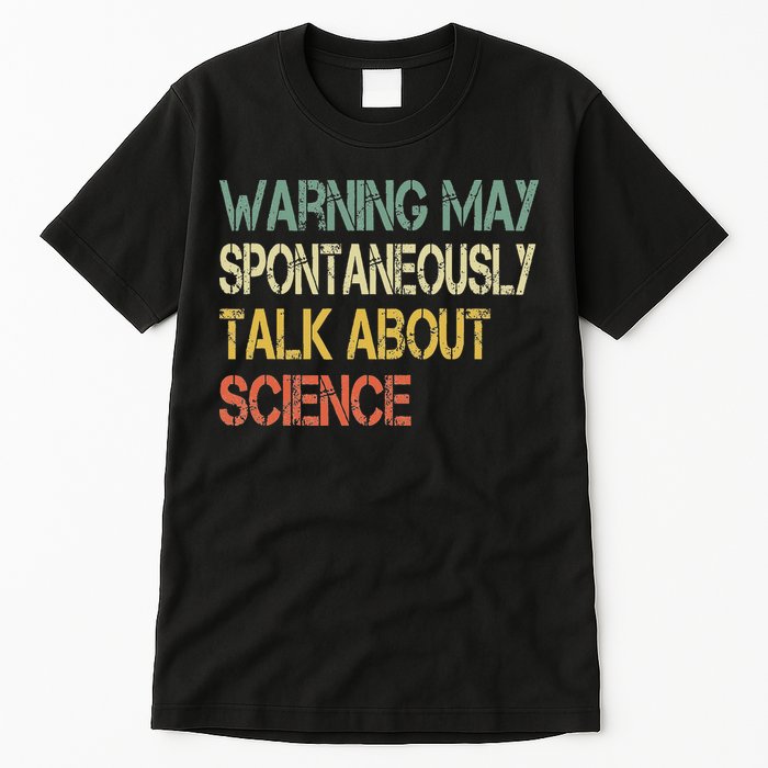 Retro Funny Scientist Warning May Talk About Science Teacher Tall T-Shirt