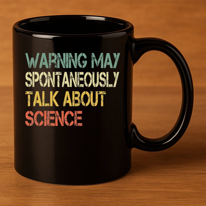 Retro Funny Scientist Warning May Talk About Science Teacher 11oz C Handle Ceramic Mug