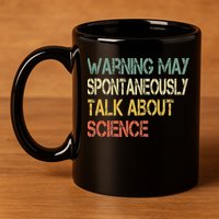 Retro Funny Scientist Warning May Talk About Science Teacher 11oz C Handle Ceramic Mug