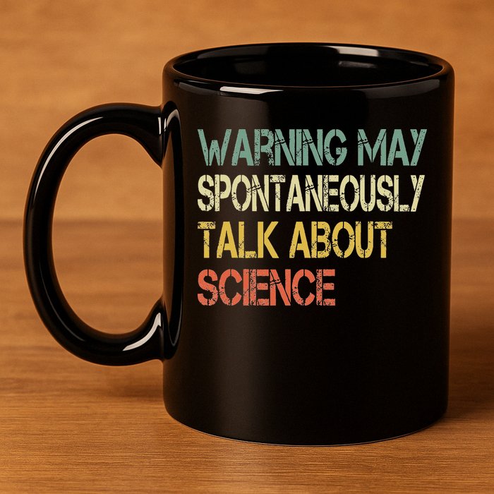 Retro Funny Scientist Warning May Talk About Science Teacher 11oz C Handle Ceramic Mug