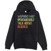 Retro Funny Scientist Warning May Talk About Science Teacher Premium Pullover Hoodie