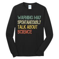 Retro Funny Scientist Warning May Talk About Science Teacher Tall Long Sleeve T-Shirt