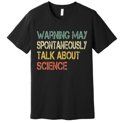 Retro Funny Scientist Warning May Talk About Science Teacher Premium T-Shirt