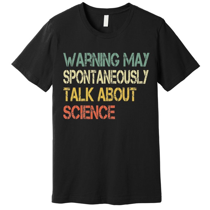 Retro Funny Scientist Warning May Talk About Science Teacher Premium T-Shirt