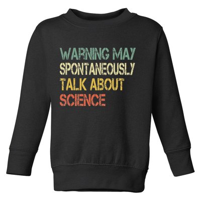 Retro Funny Scientist Warning May Talk About Science Teacher Toddler Sweatshirt