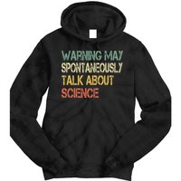 Retro Funny Scientist Warning May Talk About Science Teacher Tie Dye Hoodie