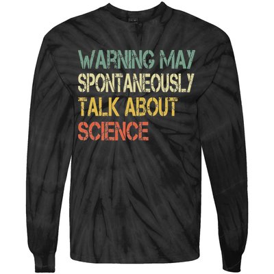 Retro Funny Scientist Warning May Talk About Science Teacher Tie-Dye Long Sleeve Shirt