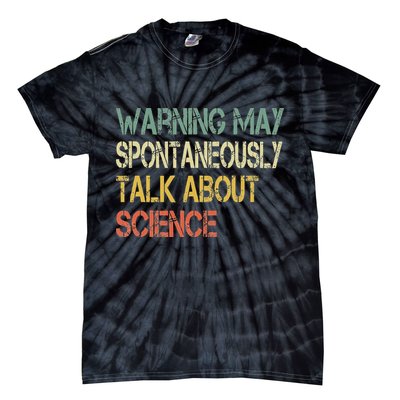 Retro Funny Scientist Warning May Talk About Science Teacher Tie-Dye T-Shirt