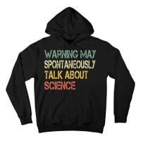 Retro Funny Scientist Warning May Talk About Science Teacher Tall Hoodie