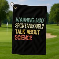Retro Funny Scientist Warning May Talk About Science Teacher Golf Towel