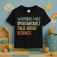Retro Funny Scientist Warning May Talk About Science Teacher Toddler T-Shirt