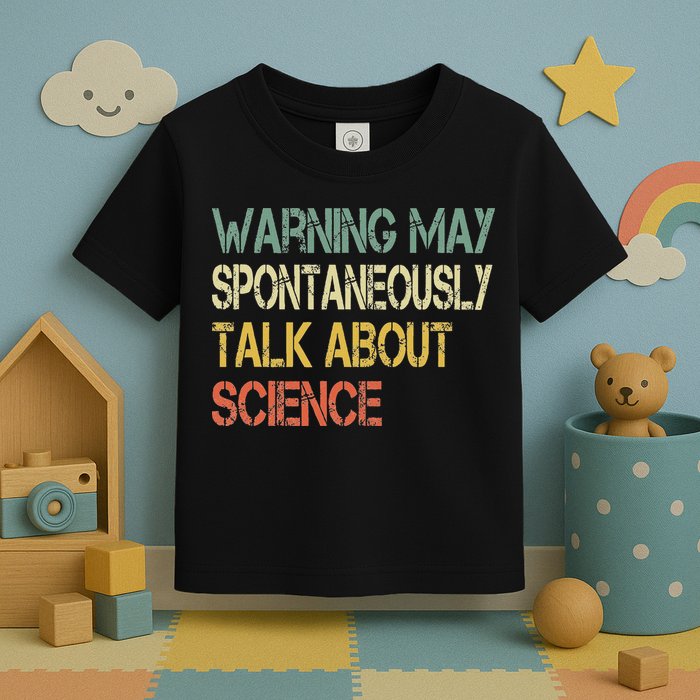 Retro Funny Scientist Warning May Talk About Science Teacher Toddler T-Shirt