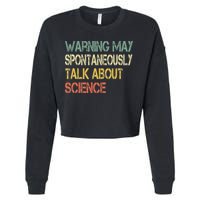 Retro Funny Scientist Warning May Talk About Science Teacher Cropped Pullover Crew