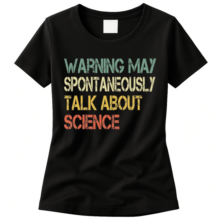 Retro Funny Scientist Warning May Talk About Science Teacher Womens T-Shirt