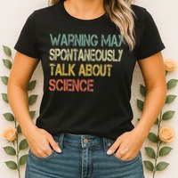 Retro Funny Scientist Warning May Talk About Science Teacher Womens T-Shirt