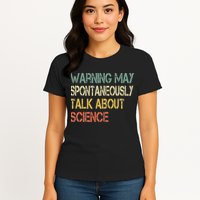 Retro Funny Scientist Warning May Talk About Science Teacher Womens T-Shirt