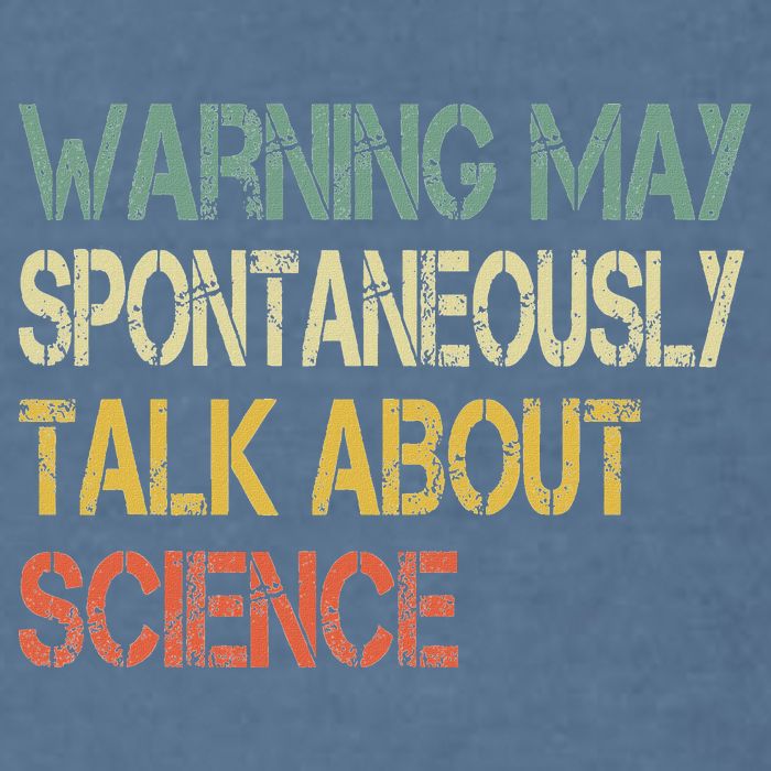 Retro Funny Scientist Warning May Talk About Science Teacher Garment-Dyed Sweatshirt