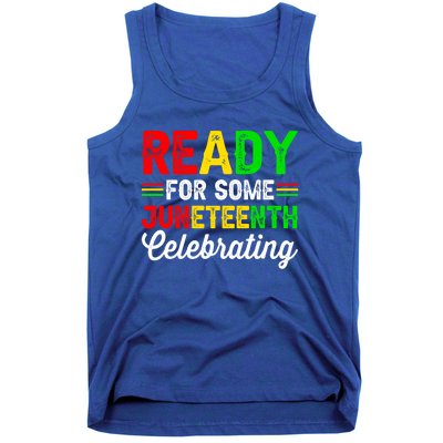 Ready For Some Juneteenth Celebrating Black History Month Gift Tank Top