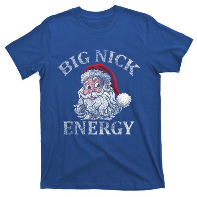 Retro Funny Santa Face Big Nick Energy Xmas Meaningful Gift T-Shirt