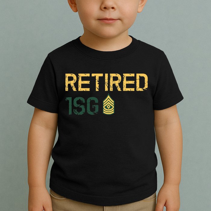 Retired First Sergeant (1SG) Toddler T-Shirt