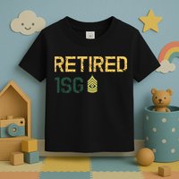 Retired First Sergeant (1SG) Toddler T-Shirt