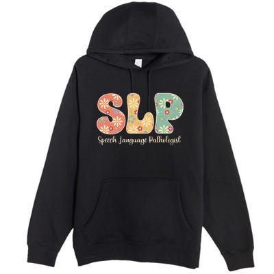 Retro Floral Slp Speech Language Pathologist Speech Therapy Premium Pullover Hoodie