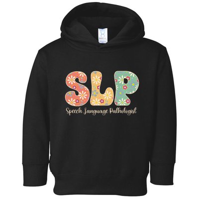 Retro Floral Slp Speech Language Pathologist Speech Therapy Toddler Hoodie