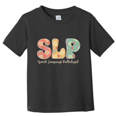 Retro Floral Slp Speech Language Pathologist Speech Therapy Toddler T-Shirt