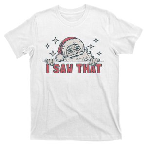 Retro Funny Santa Claus Christmas I Saw That Holiday Xmas T-Shirt