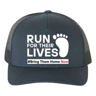 Run For Their Lives Bring Them Home Now Yupoong Adult 5-Panel Trucker Hat