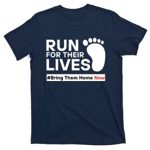 Run For Their Lives Bring Them Home Now T-Shirt