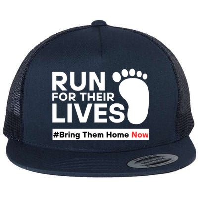 Run For Their Lives Bring Them Home Now Flat Bill Trucker Hat