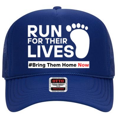 Run For Their Lives Bring Them Home Now High Crown Mesh Back Trucker Hat