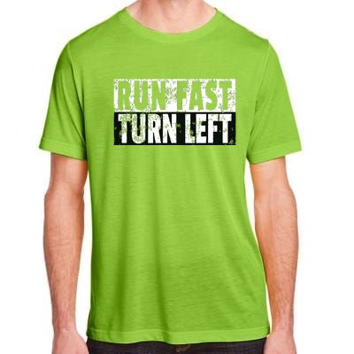 Run Fast Turn Left Funny Track Racing Joke Adult ChromaSoft Performance T-Shirt