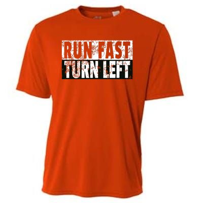 Run Fast Turn Left Funny Track Racing Joke Cooling Performance Crew T-Shirt