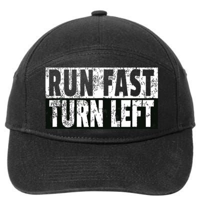 Run Fast Turn Left Funny Track Racing Joke 7-Panel Snapback Hat