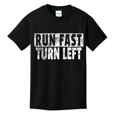 Run Fast Turn Left Funny Track Racing Joke Kids T-Shirt
