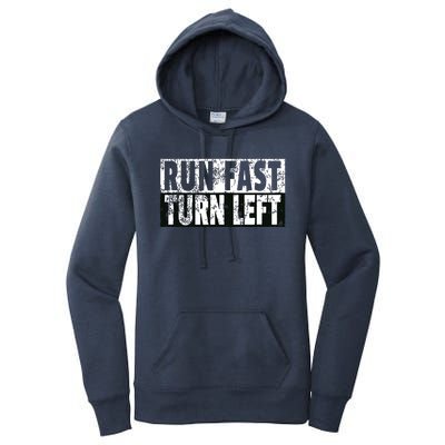 Run Fast Turn Left Funny Track Racing Joke Women's Pullover Hoodie