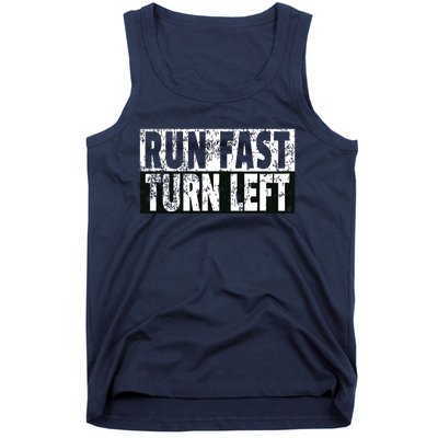 Run Fast Turn Left Funny Track Racing Joke Tank Top