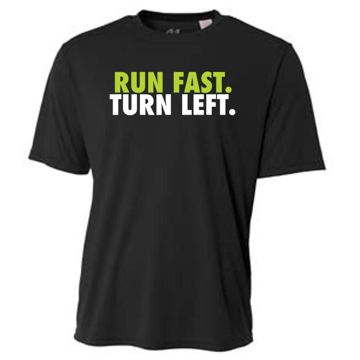 Run Fast Turn Left Funny Track Runner Motivational Fitness Cooling Performance Crew T-Shirt