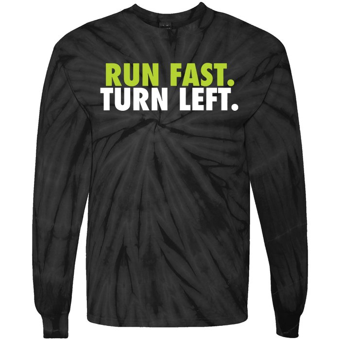 Run Fast Turn Left Funny Track Runner Motivational Fitness Tie-Dye Long Sleeve Shirt