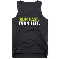 Run Fast Turn Left Funny Track Runner Motivational Fitness Tank Top